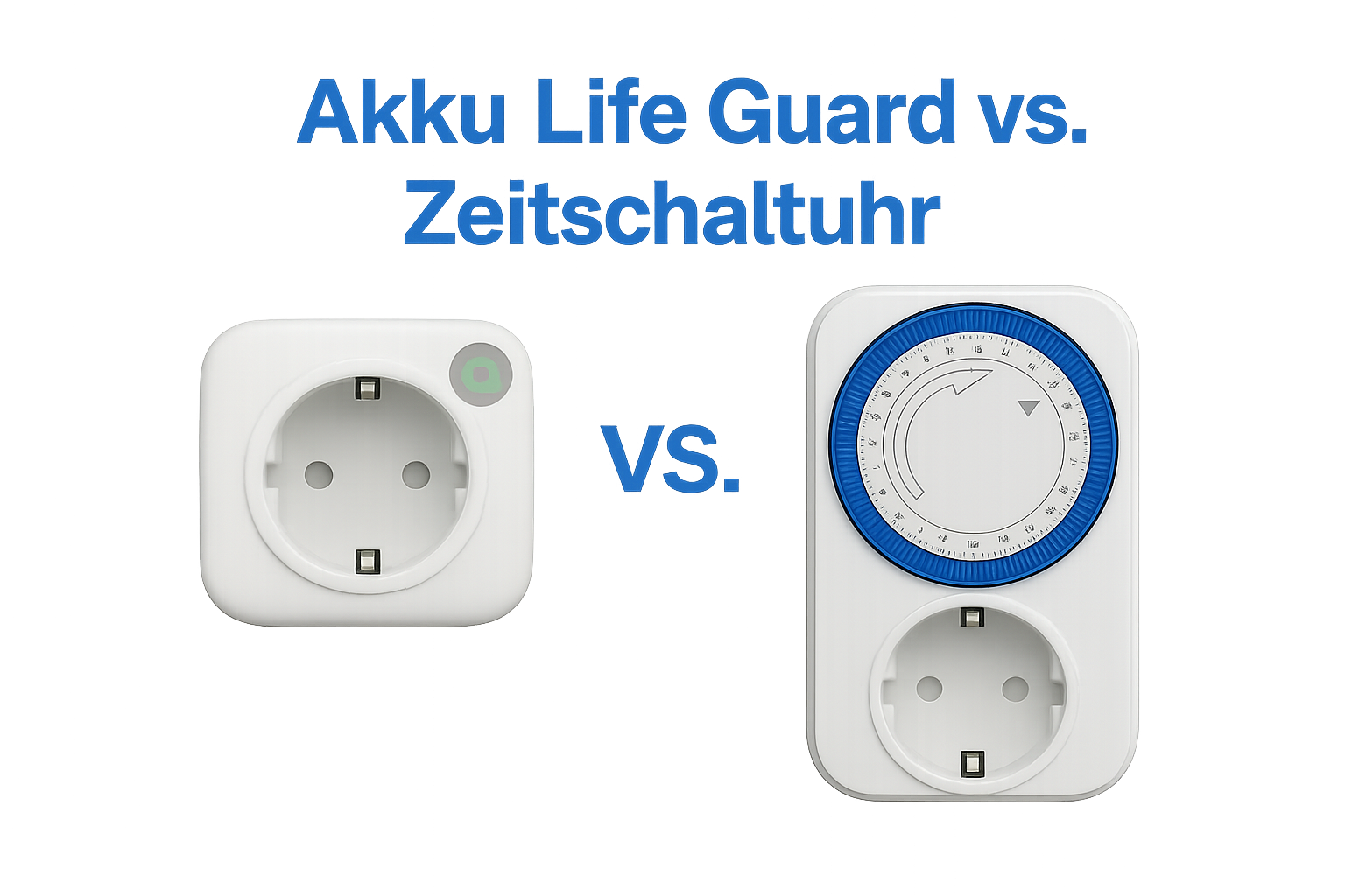 Warum der Akku Life Guard die bessere Alternative zur Zeitschaltuhr ist
